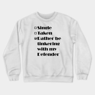 Single, Taken - Defender Crewneck Sweatshirt